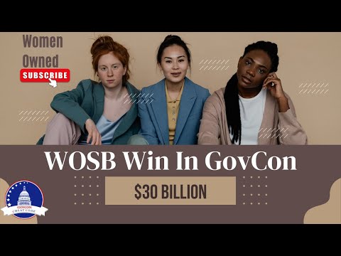 Empowering Success: Women-Owned Businesses in Government Contracting [Video]