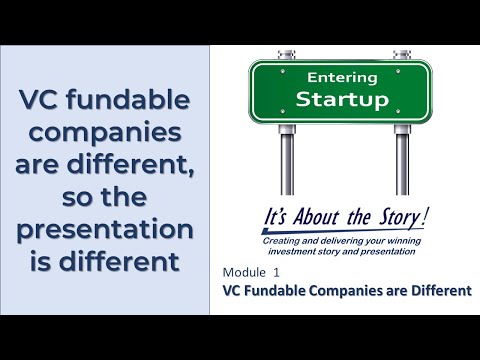 VC Fundable Companies are Different      It’s About the Story! series -module 1 [Video]