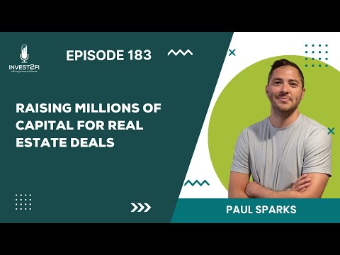 Raising Millions of Capital for Real Estate Deals With Paul Sparks [Video]