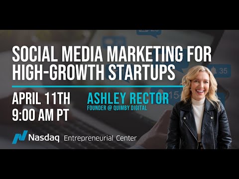 Social Media Marketing for High-Growth Startups with Ashley Rector [Video]