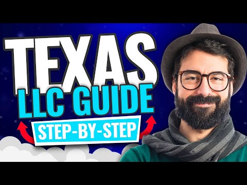 How to Start an LLC in Texas (Step-By-Step Guide) [Video]