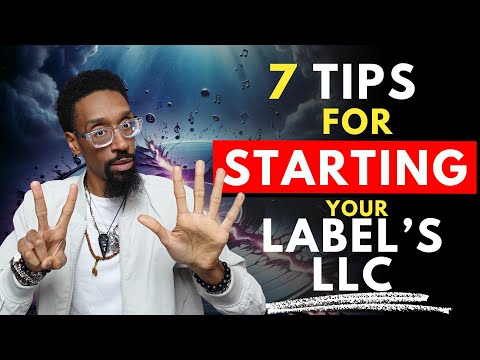 7 LLC Essential Tips to Start Your Record Label LLC [Video]