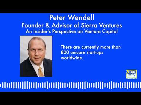 #61 An Insider’s Perspective on Venture Capital: Sierra Ventures Founder and Advisor Peter Wendell [Video]