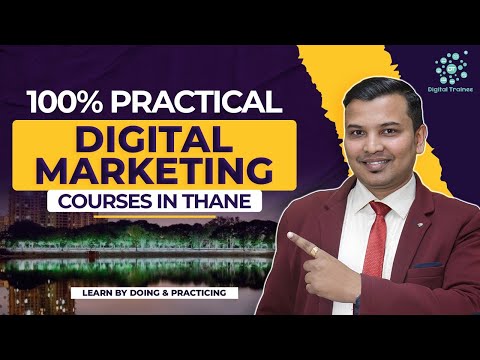 Digital Marketing Courses in Thane | Best Practical Training Institute | Digital Trainee [Video]