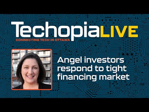 Techopia Live: Angel investors respond to tight financing market [Video]