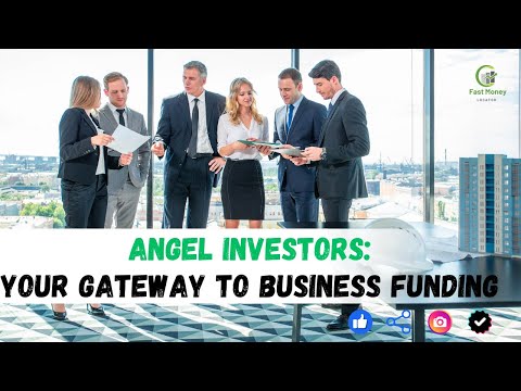 Angel Investors: Your Gateway to Business Funding | Fast Money Locator [Video]