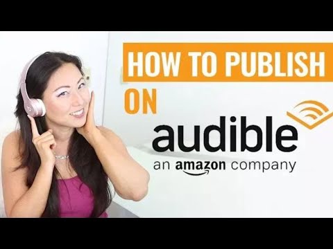 How To Publish An Audiobook   How To Publish on Audible [Video]