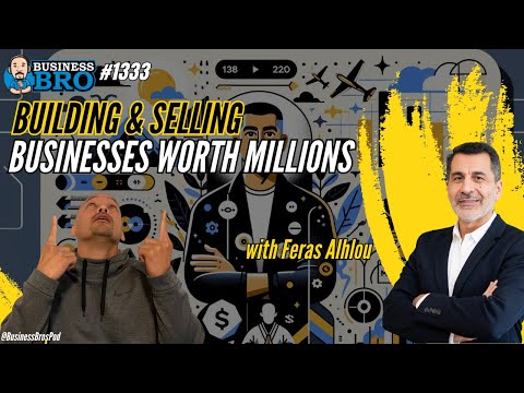 How He Built and Sold Businesses Worth Millions with Feras Alhlou [Video]