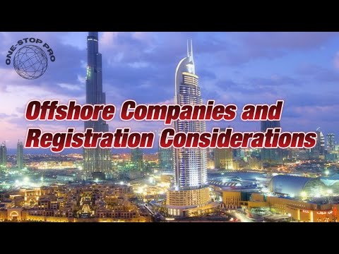 Offshore Companies and Registration Considerations [Video]