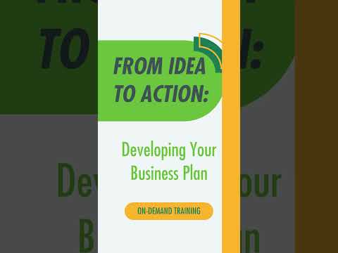 From Idea to Action: Developing Your Business Plan [Video]