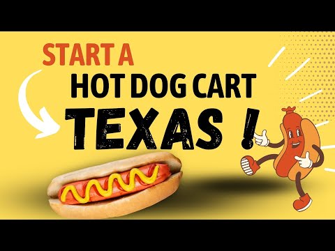 How to Start a Hot Dog Cart Business in Texas [ 8 Steps to Successful Hot Dog Business ] [Video]