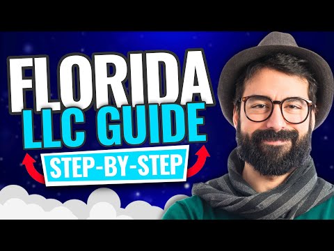 How to Start an LLC in Florida (Step-By-Step Guide) [Video]