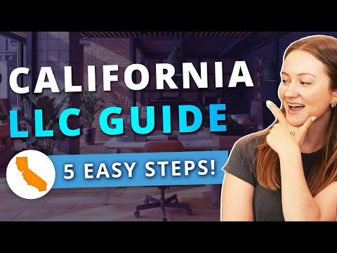 California LLC – How to Start an LLC in California in 2024 (Step by Step Guide) – Updated! [Video]