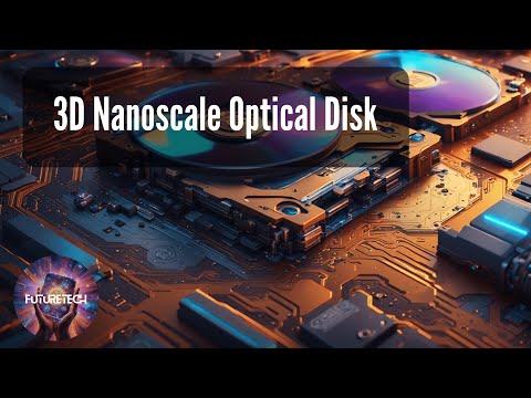 Revolutionizing Data Storage: 3D Nanoscale Optical Disc Memory Explained [Video]