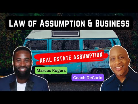Real Estate Investor Uses Law of Assumption [Video]