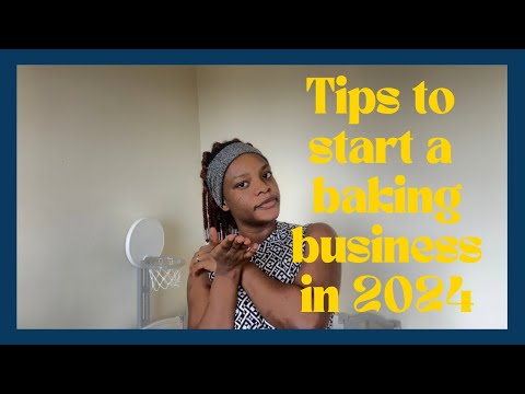 Tips to starting a baking business in 2024 [Video]