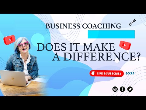 Business Coaching – Does It Make A Difference? [Video]