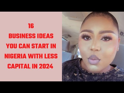 16 SMALL BUSINESS IDEAS TO START IN 2024 / BUSINESS IDEAS IN NIGERIA [Video]