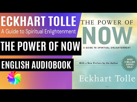 The Power of Now. A Guide to Spiritual Enlightenment by Eckhart Tolle – Unabridged Audiobook [Video]