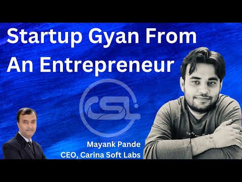 Ep. #2 #StartupGyaan  From An #Entrepreneur  | Mayank Pande, CEO, Carina SoftLabs [Video]