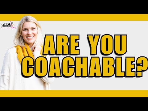 How To Know If You’re Coachable [Video]