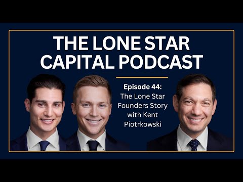 The Lone Star Capital Podcast E44: The Lone Star Founders Story with Kent Piotrkowski [Video]