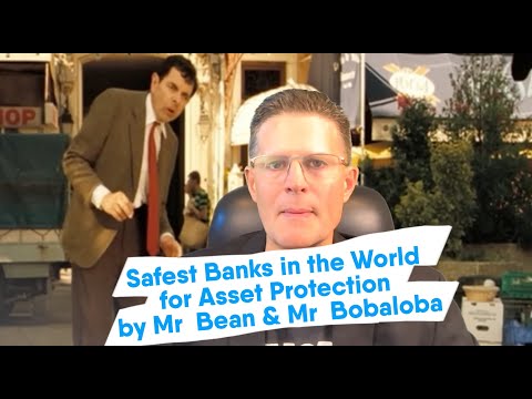 Safest Banks in the World for Asset Protection From Lawsuits by Mr. Bean & Mr. Bobaloba [Video]