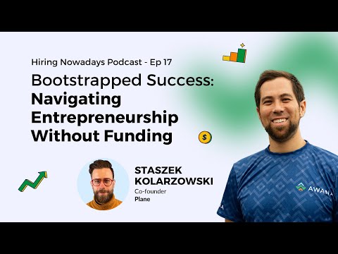 Bootstrapped Success: Navigating Entrepreneurship Without Funding with Staszek Kolarzowski [Video]