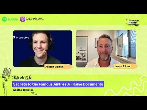 Startup Equity Matters | Ep. 25 Secrets to the Famous Airtree A+ Raise Documents [Video]