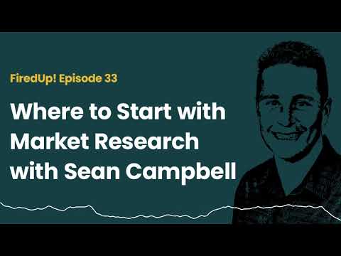 Where to Start with Market Research with Sean Campbell [Video]