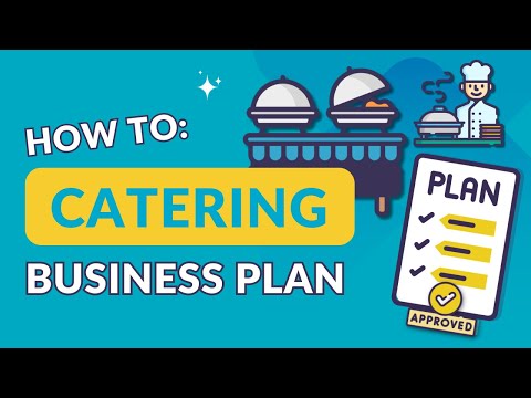 How to Create a Catering Business Plan (Free Template Included) [Video]