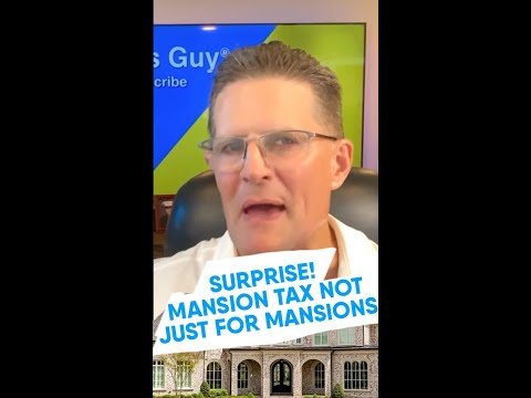 SURPRISE! Mansion Tax is Not Just for Mansions! [Video]