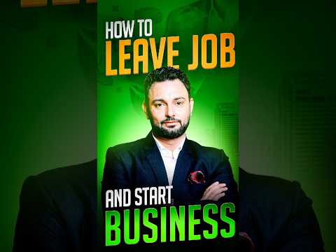 How to leave Job and Start Business [Video]