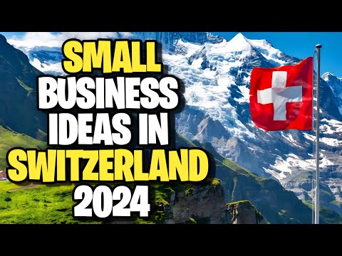 🇨🇭 5 Small Business Ideas in Switzerland 2024 | Profitable Business Ideas in Switzerland [Video]