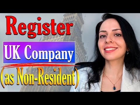 HOW TO REGISTER A COMPANY IN THE UK (As A Non-Resident) – Easy Steps!!! [Video]