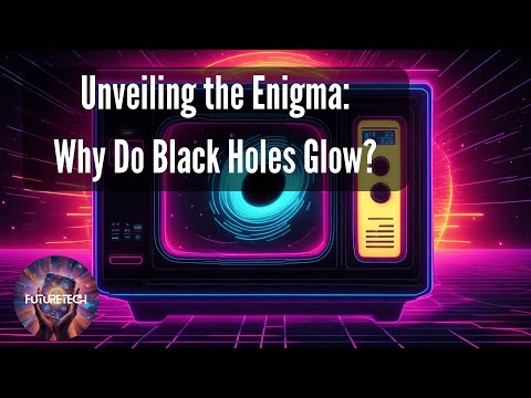 Unveiling the Enigma: Why Do Black Holes Glow? [Video]