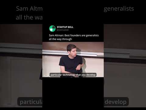 Sam Altman: The best founders are generalists [Video]