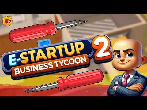 High Tech Screwdrivers | E-Startup 2 : Business Tycoon [Video]