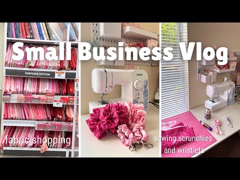 SMALL BUSINESS VLOG: First time Fabric Shopping, Sewing Scrunchies and Scrunched Wristlets [Video]