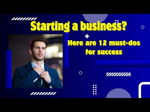Starting a Business?  Here are 12 must-dos for success | #success |#businessnews [Video]