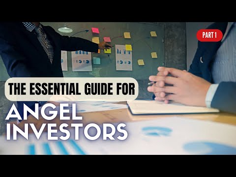 Becoming an Angel Investor: Essential Guide – Part 1 [Video]
