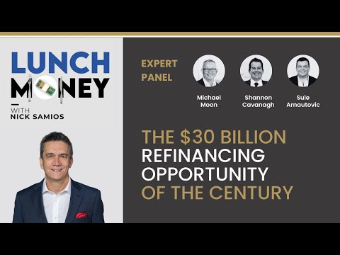Lunch Money – The $30 Billion Refinancing Opportunity of the Century [Video]