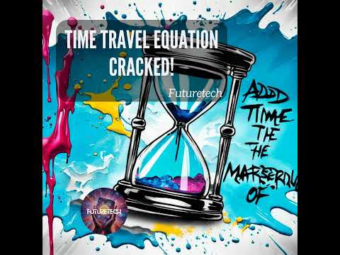 Time Travel Equation Cracked [Video]