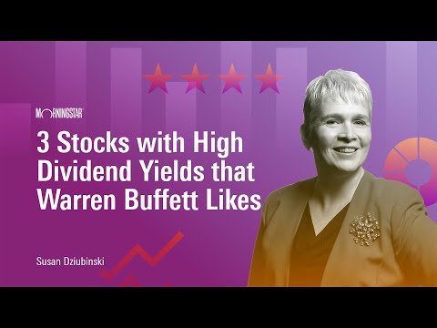 3 Stocks with High Dividend Yields that Warren Buffett Likes [Video]