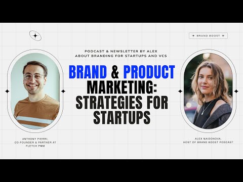 Brand vs. Product Marketing: Strategies for Startups with Anthony Pierri [Video]