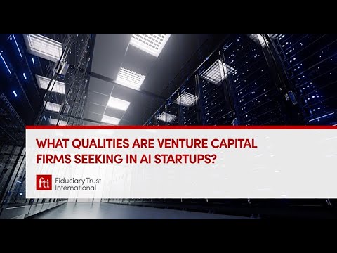What qualities are venture capital firms seeking in AI startups? [Video]
