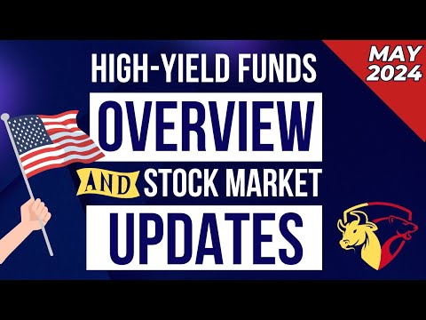 May 2024 High Yield Dividend Income Funds Overview & Stock Market Update | Ep.49 (U.S.) [Video]
