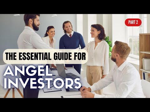 Angel Investor Essentials: Guide - Part 2 [Video]