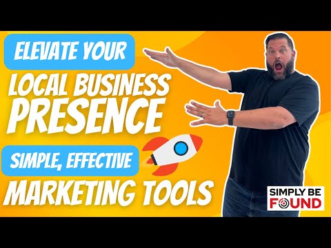 Elevate Your Local Business Presence: Simple, Effective Marketing Tools [Video]