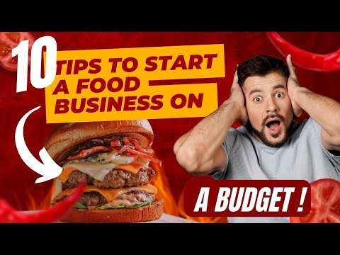 10 TIPS TO How to Start a Food business With Little Money [ Full Tutorial] [Video]